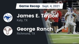 Recap: James E. Taylor  vs. George Ranch  2021
