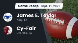 Recap: James E. Taylor  vs. Cy-Fair  2021