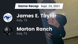 Recap: James E. Taylor  vs. Morton Ranch  2021