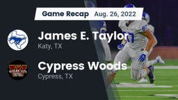 Recap: James E. Taylor  vs. Cypress Woods  2022