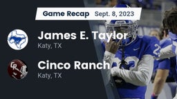 Recap: James E. Taylor  vs. Cinco Ranch  2023