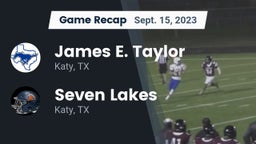 Recap: James E. Taylor  vs. Seven Lakes  2023