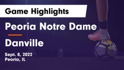 Peoria Notre Dame  vs Danville Game Highlights - Sept. 8, 2022