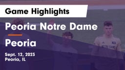Peoria Notre Dame  vs Peoria  Game Highlights - Sept. 12, 2023