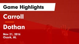 Carroll   vs Dothan  Game Highlights - Nov 21, 2016