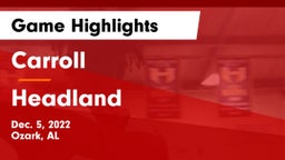 Carroll   vs Headland  Game Highlights - Dec. 5, 2022