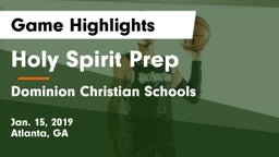 Holy Spirit Prep  vs Dominion Christian Schools Game Highlights - Jan. 15, 2019