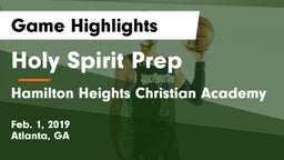 Holy Spirit Prep  vs Hamilton Heights Christian Academy  Game Highlights - Feb. 1, 2019