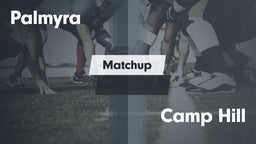 Matchup: Palmyra  vs. Camp Hill  2016