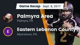 Recap: Palmyra Area  vs. Eastern Lebanon County  2017