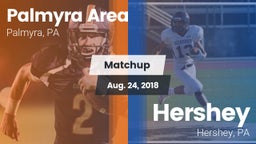 Matchup: Palmyra Area High vs. Hershey  2018