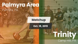 Matchup: Palmyra Area High vs. Trinity  2019