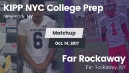 Matchup: KIPP NYC College vs. Far Rockaway  2017