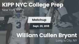 Matchup: KIPP NYC College vs. William Cullen Bryant  2018