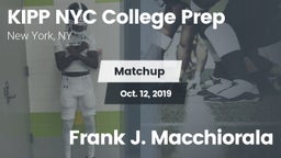 Matchup: KIPP NYC College vs. Frank J. Macchiorala 2019