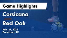 Corsicana  vs Red Oak  Game Highlights - Feb. 27, 2024