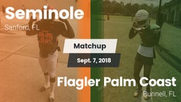 Matchup: Seminole  vs. Flagler Palm Coast  2018