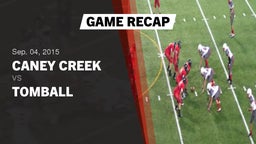 Recap: Caney Creek  vs. Tomball  2015