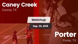 Matchup: Caney Creek High vs. Porter  2016