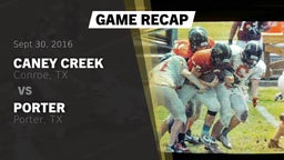 Recap: Caney Creek  vs. Porter  2016
