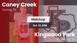 Matchup: Caney Creek High vs. Kingwood Park  2016