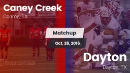 Matchup: Caney Creek High vs. Dayton  2016