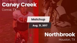Matchup: Caney Creek High vs. Northbrook  2017