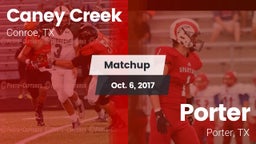 Matchup: Caney Creek High vs. Porter  2017