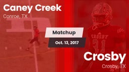 Matchup: Caney Creek High vs. Crosby  2017