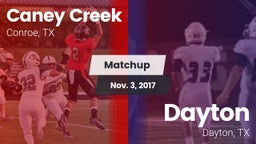 Matchup: Caney Creek High vs. Dayton  2017