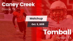 Matchup: Caney Creek High vs. Tomball  2018