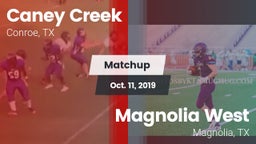 Matchup: Caney Creek High vs. Magnolia West  2019