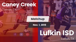 Matchup: Caney Creek High vs. Lufkin ISD 2019