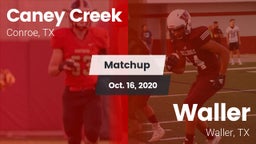 Matchup: Caney Creek High vs. Waller  2020
