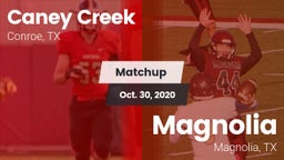 Matchup: Caney Creek High vs. Magnolia  2020