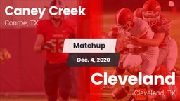 Matchup: Caney Creek High vs. Cleveland  2020
