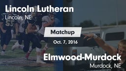 Matchup: Lincoln Lutheran vs. Elmwood-Murdock  2016