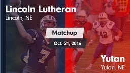 Matchup: Lincoln Lutheran vs. Yutan  2016