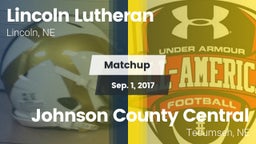 Matchup: Lincoln Lutheran vs. Johnson County Central  2017