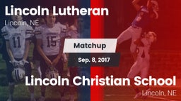 Matchup: Lincoln Lutheran vs. Lincoln Christian School 2017