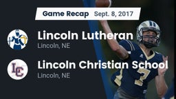 Recap: Lincoln Lutheran  vs. Lincoln Christian School 2017