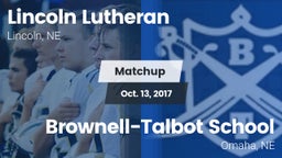 Matchup: Lincoln Lutheran vs. Brownell-Talbot School 2017
