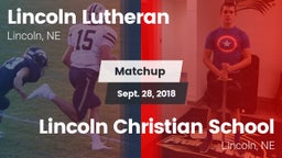 Matchup: Lincoln Lutheran vs. Lincoln Christian School 2018