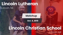 Matchup: Lincoln Lutheran vs. Lincoln Christian School 2019