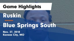 Ruskin  vs Blue Springs South  Game Highlights - Nov. 27, 2018