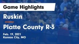 Ruskin  vs Platte County R-3 Game Highlights - Feb. 19, 2021