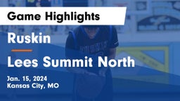 Ruskin  vs Lees Summit North Game Highlights - Jan. 15, 2024