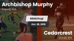 Matchup: Archbishop Murphy vs. Cedarcrest  2016