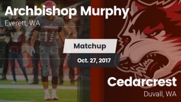 Matchup: Archbishop Murphy vs. Cedarcrest  2017