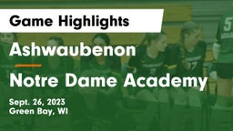 Ashwaubenon  vs Notre Dame Academy Game Highlights - Sept. 26, 2023